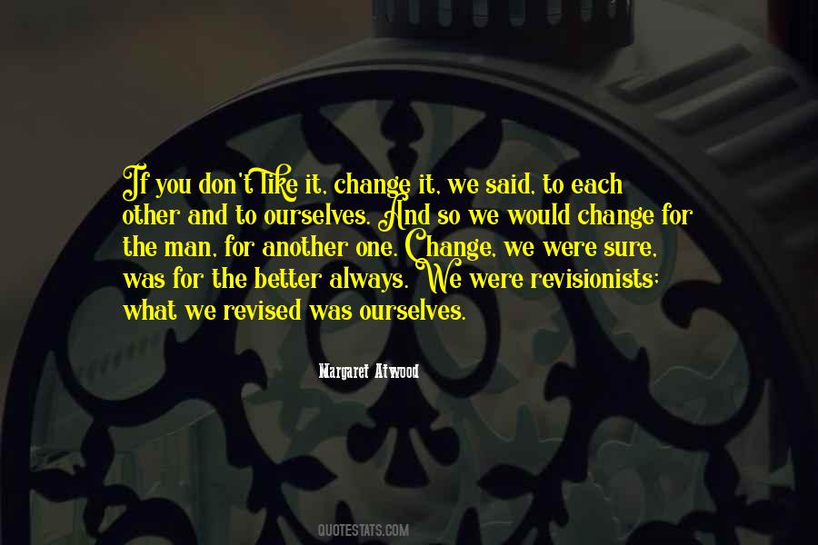 Change Is Always For The Better Quotes #1108491
