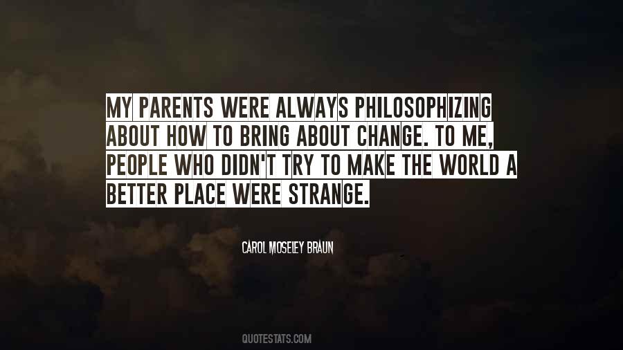 Change Is Always For The Better Quotes #1152442