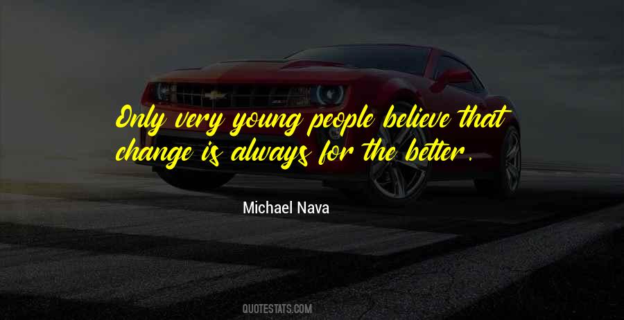 Change Is Always For The Better Quotes #1349873
