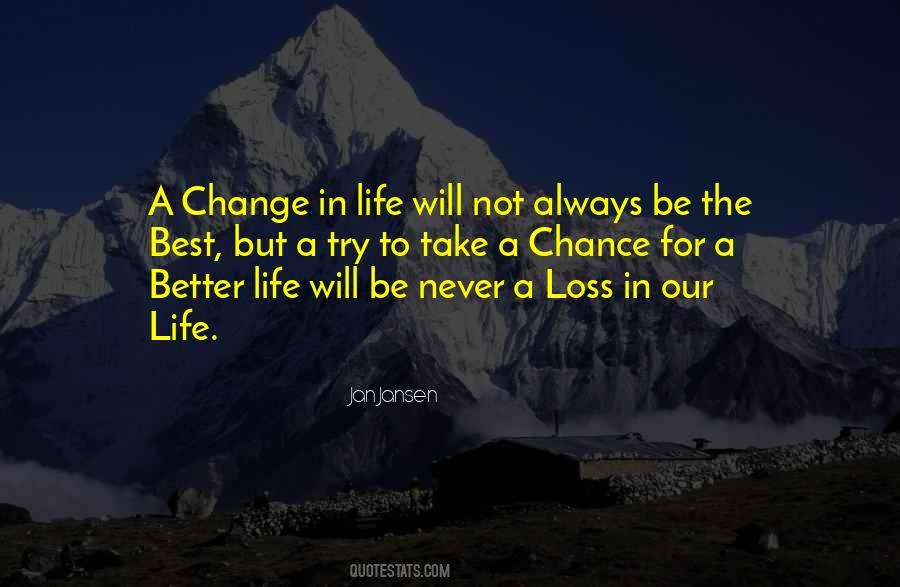Change Is Always For The Better Quotes #235027