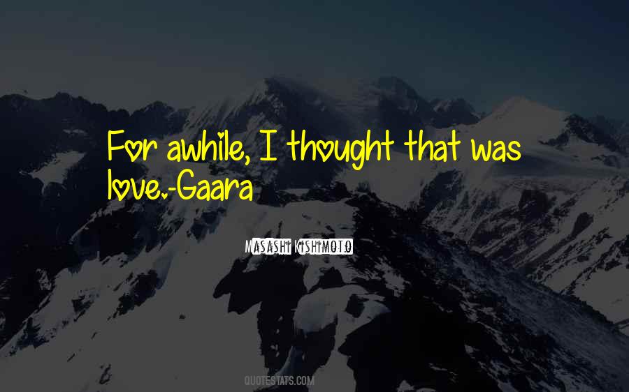 Gaara Love Quotes #831916 Gaara Love Quotes #831916