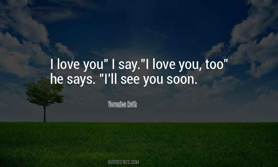 See You Soon Love Quotes #308308