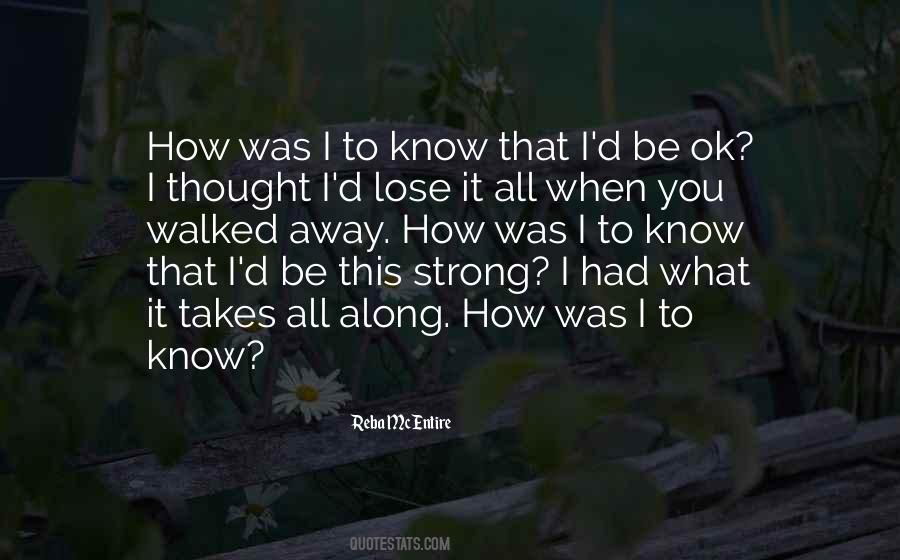 When You Thought You Had It All Quotes #418711
