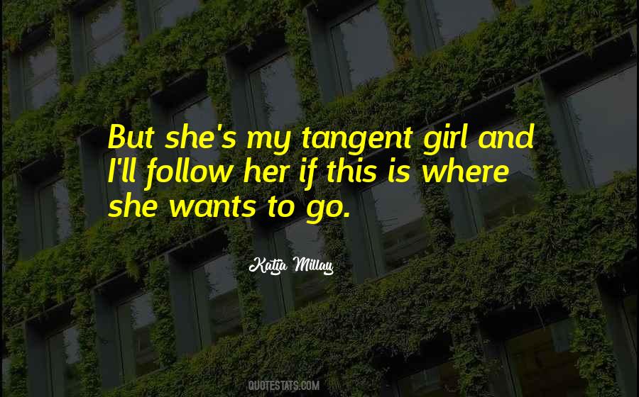 Girl Wants Quotes #709509