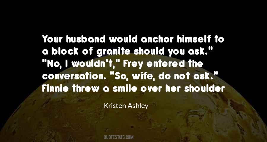 Quotes About Your Husband Smile #1405547