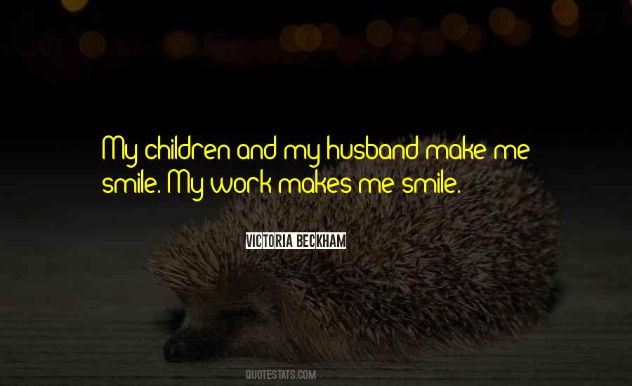Quotes About Your Husband Smile #77964