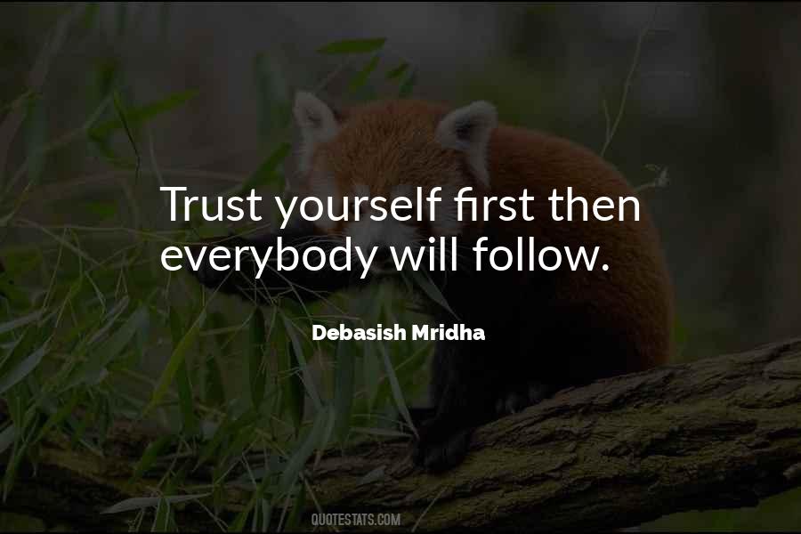 Trust Yourself First Quotes #700317