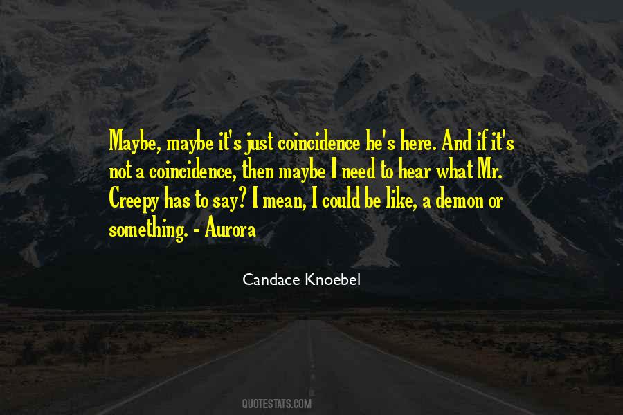 He Has Something To Say Quotes #1171512