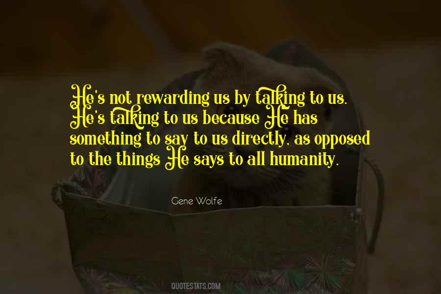 He Has Something To Say Quotes #1522780
