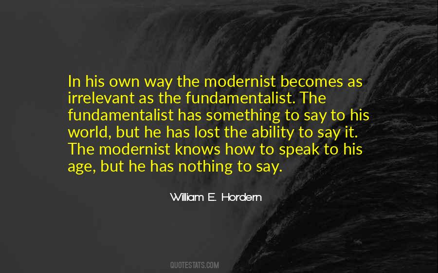 He Has Something To Say Quotes #1736052