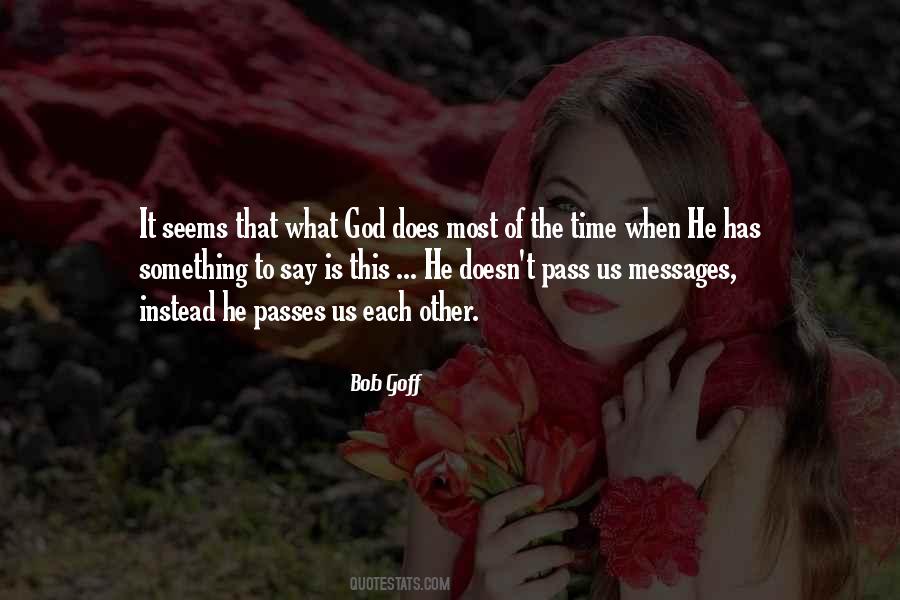 He Has Something To Say Quotes #1779183