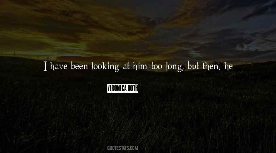 He Has Something To Say Quotes #190391