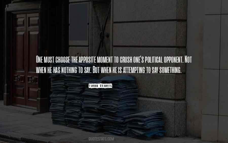 He Has Something To Say Quotes #398489