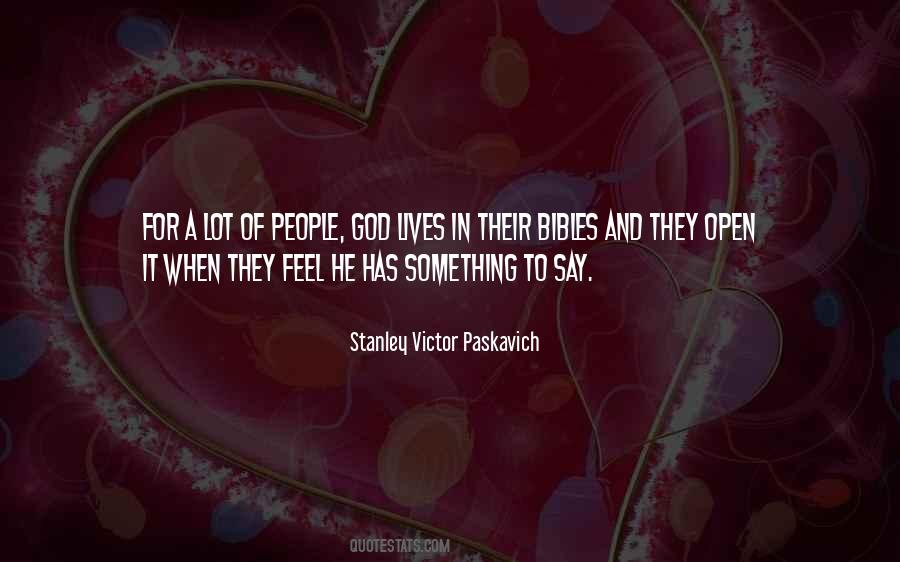 He Has Something To Say Quotes #423781