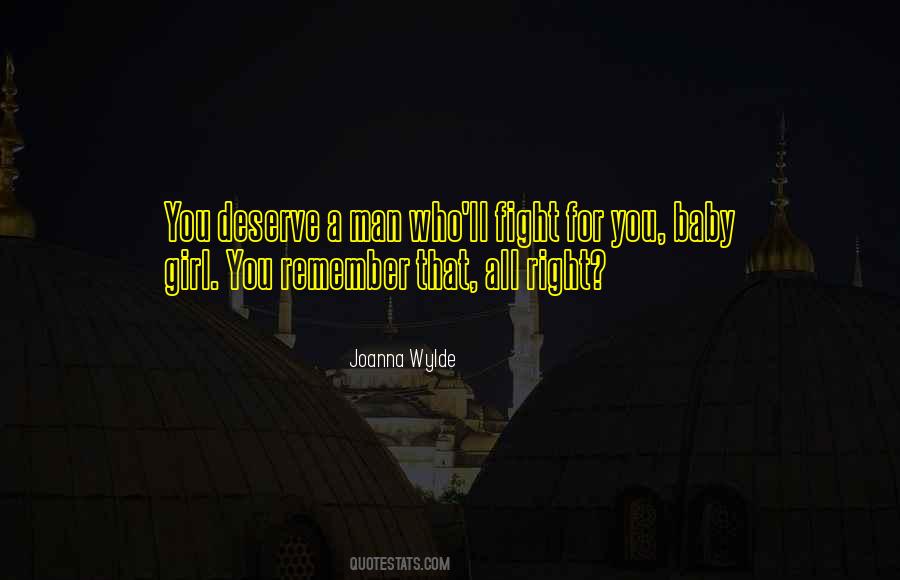 Girl You Deserve The Best Quotes #1001144