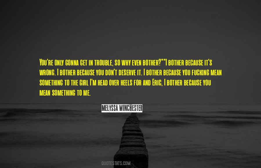 Girl You Deserve The Best Quotes #1156178