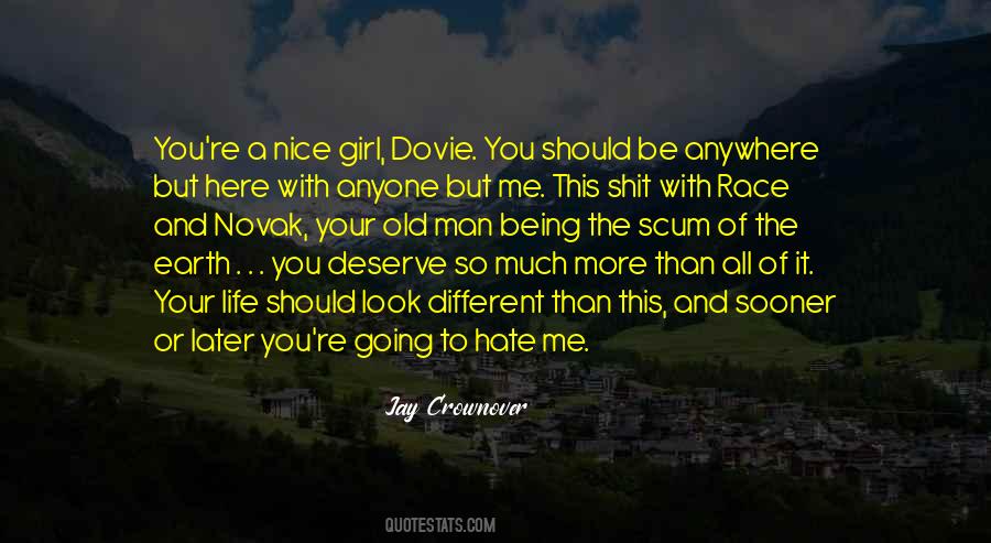 Girl You Deserve The Best Quotes #1736902