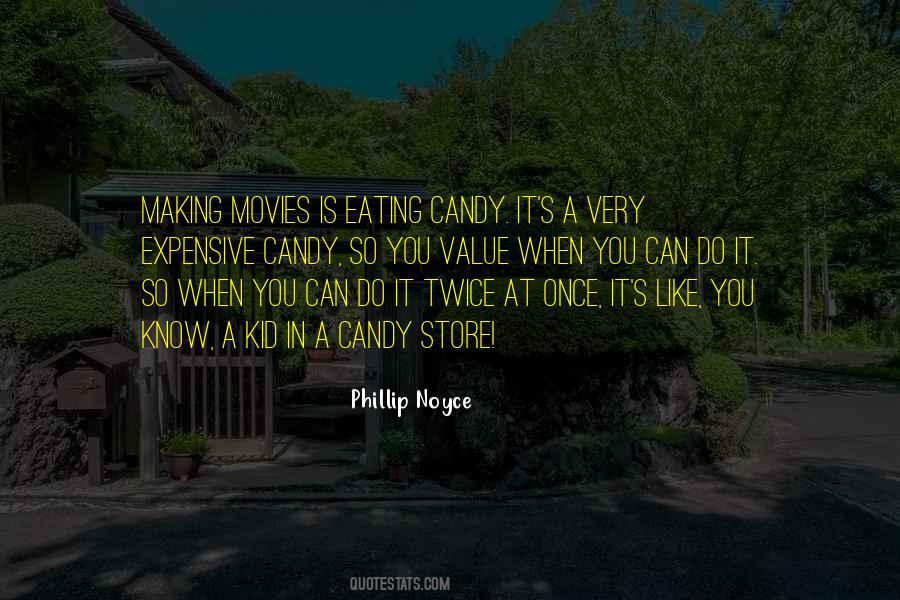 Quotes About A Candy Store #1079615