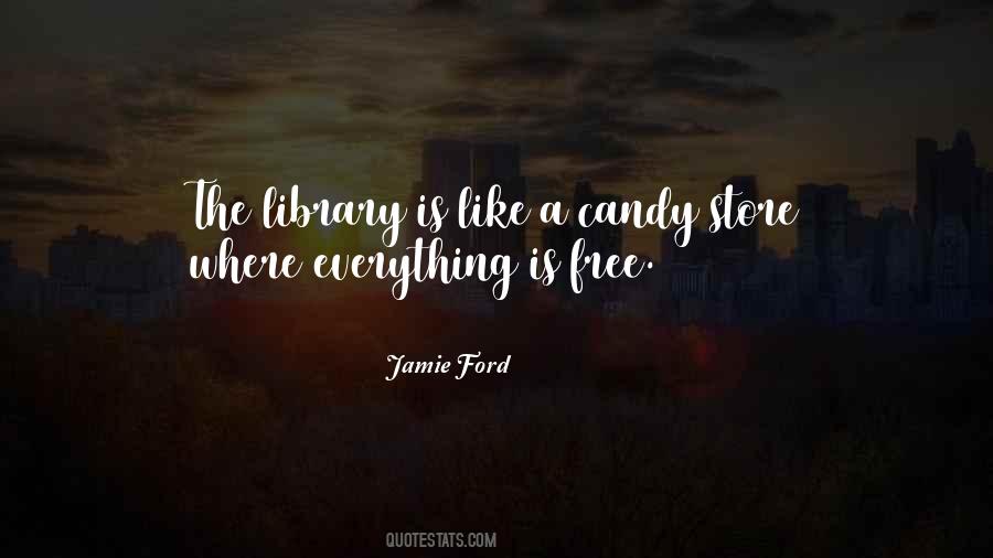 Quotes About A Candy Store #1530442