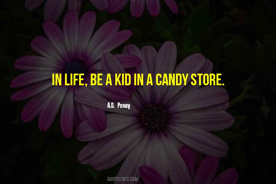 Quotes About A Candy Store #855165