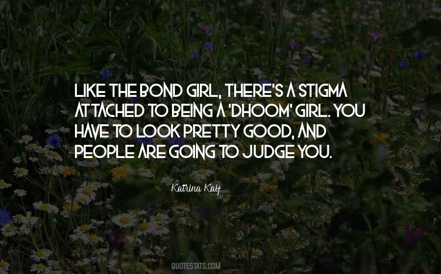 Girl You Look Good Quotes #1165204