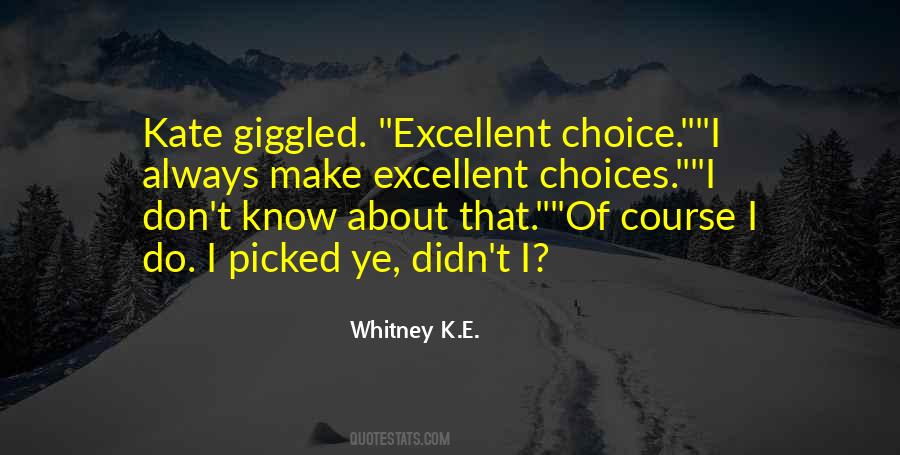 About Choice Quotes #176747