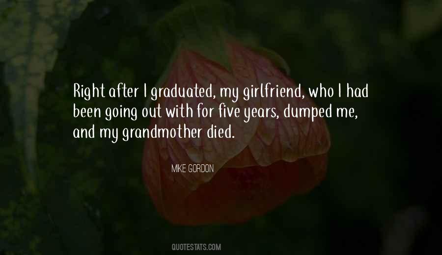 Girlfriend Dumped Me Quotes #1799984