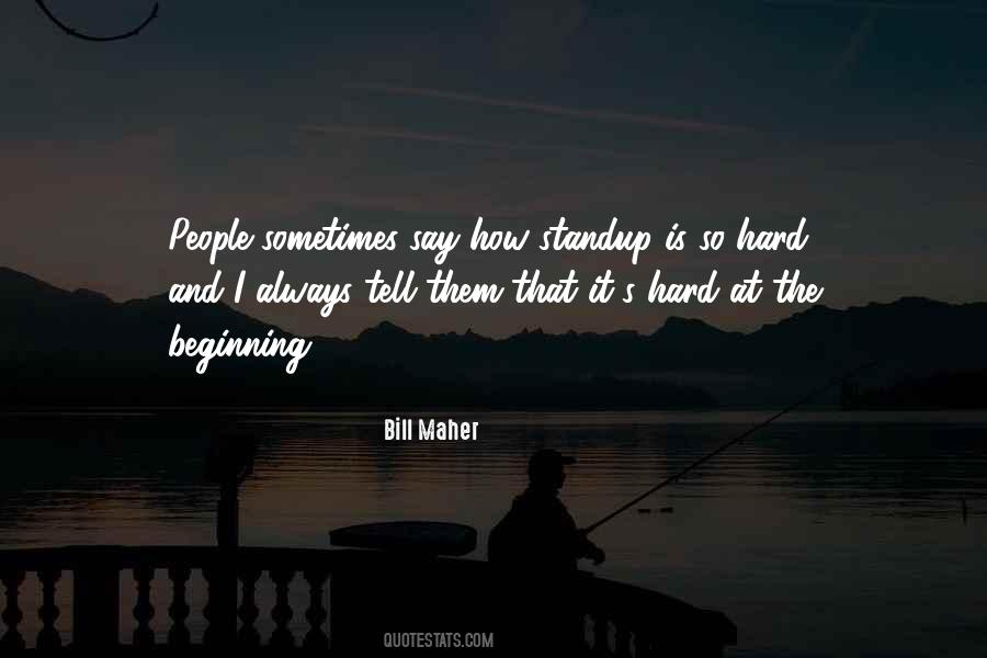 Hard Beginning Quotes #1000934