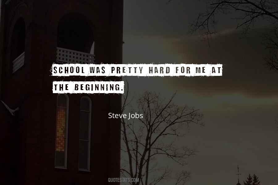 Hard Beginning Quotes #1038188