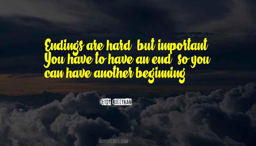 Hard Beginning Quotes #1218589