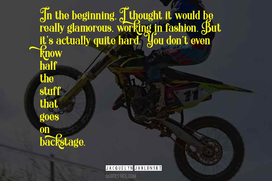 Hard Beginning Quotes #1413633