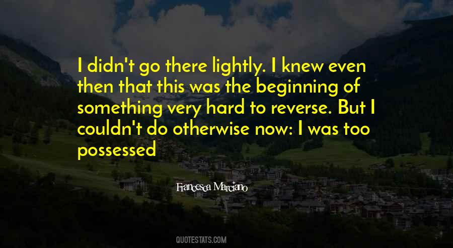 Hard Beginning Quotes #725795
