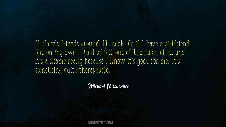 Girlfriend Good Quotes #1572976