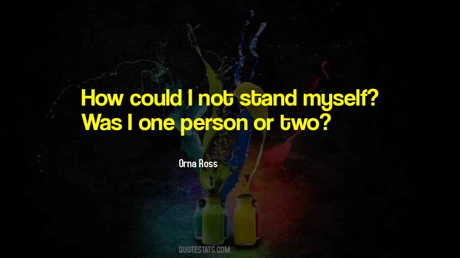 You Have To Stand For Something Quotes #12359