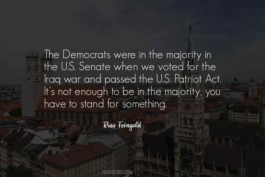 You Have To Stand For Something Quotes #1723564