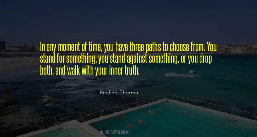 You Have To Stand For Something Quotes #600321