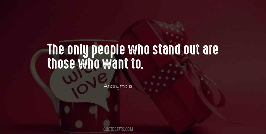 You Have To Stand For Something Quotes #7630