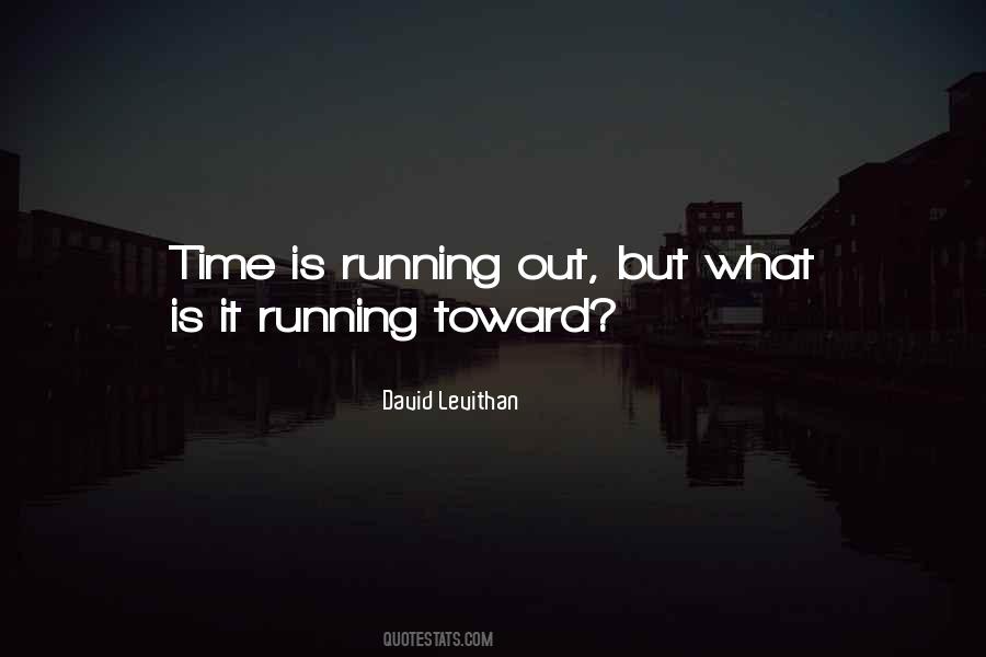 Time Is Running Quotes #181050