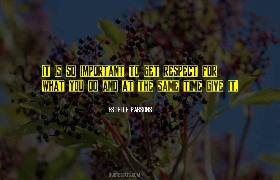 What You Give Is What You Get Quotes #1231726