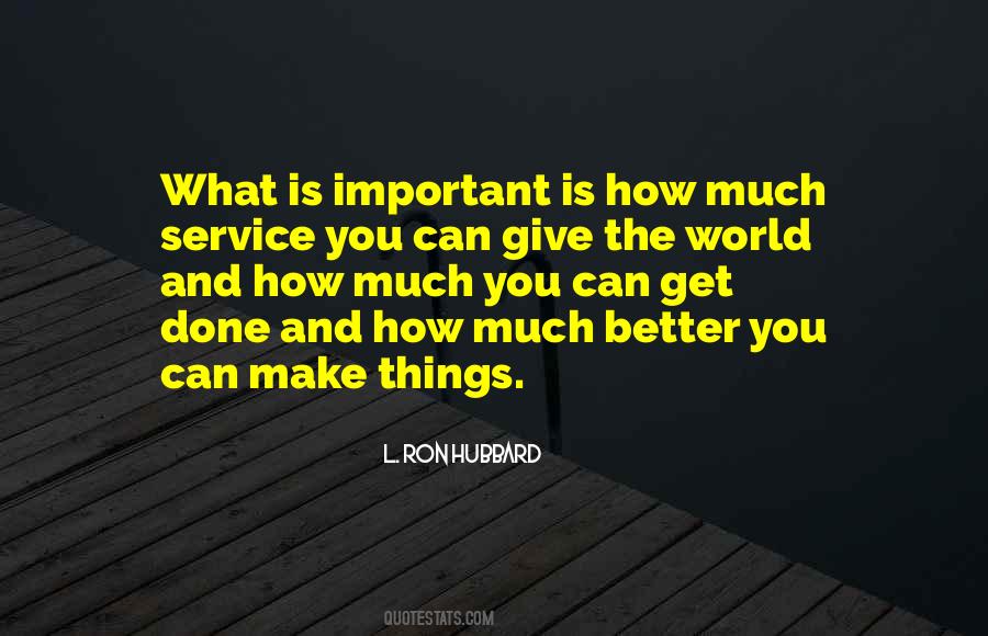 What You Give Is What You Get Quotes #1306814