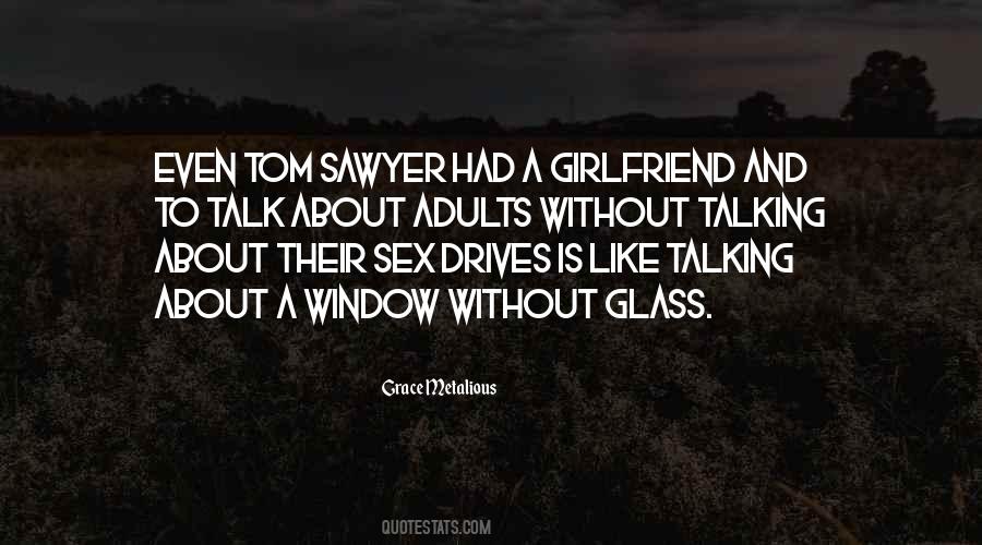 Girlfriend Not Talking Quotes #204702
