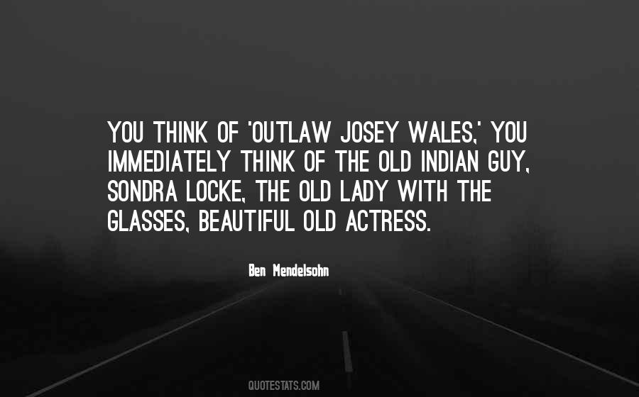 The Outlaw Josey Wales Quotes #674125