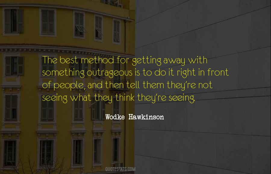 Quotes About Getting Away With It #394752