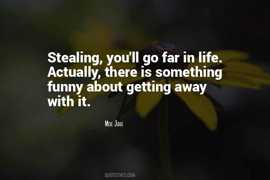 Quotes About Getting Away With It #477949