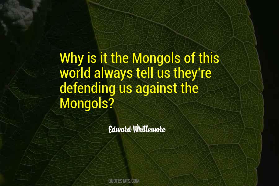 Quotes About The Mongols #783534