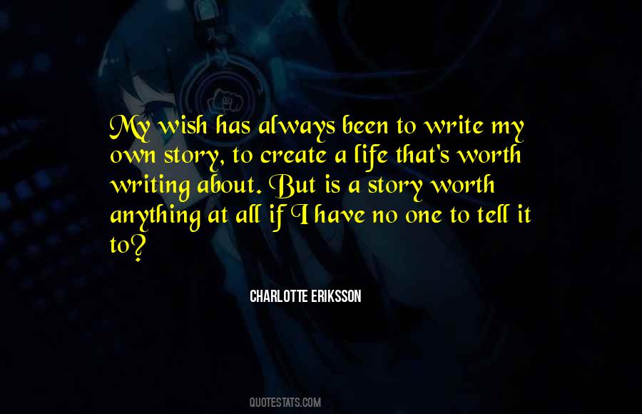 Create Your Own Story Quotes #1287145