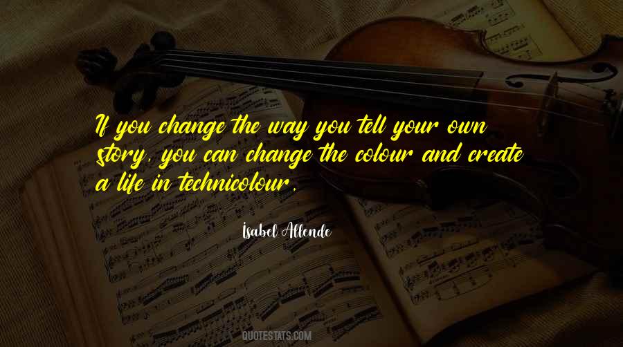 Create Your Own Story Quotes #343169