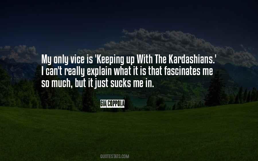 The Kardashians Quotes #1296149