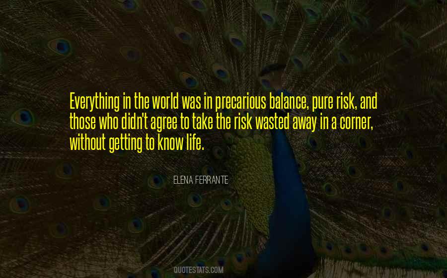 Quotes About Getting Away From Everything #1840052