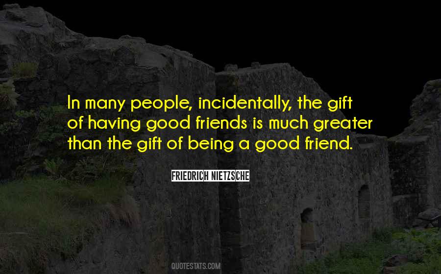 Friendship Is A Gift Quotes #1717892